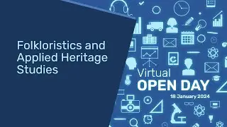 MA in Folkloristics and Applied Heritage Studies | University of Tartu | Virtual Open Day 2024