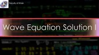 General Solution to the Wave Equation (via Transport Equation) | (1/2)