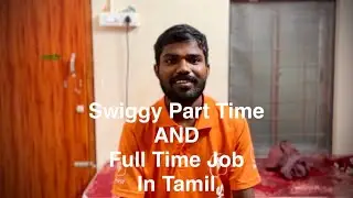 Swiggy Part time and Full time job Details in tamil