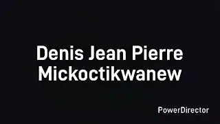 Denis Jean Pierre Mickoctikwanew
