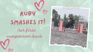 RUBY'S FIRST COMPETITION BACK SINCE HER NAVICULAR DIAGNOSIS // Spoiler alert - she smashes it!