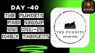Day-40 | The Pundits Paid Group 60 days Daily target| SSC CGL Pre 2025| For Repeaters | SSC KA SAFAR
