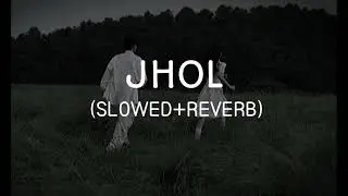 Jhol (Slowed & Reverb) | Slowed & Reverb Song
