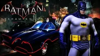 Batman: Arkham Knight - Adam West Batman and Batmobile