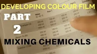 Developing Colour Film - PART 2: Mixing the Chemicals TETENAL C.41