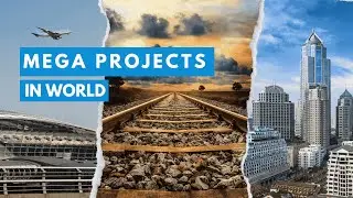 Top Mega Projects of the Century!