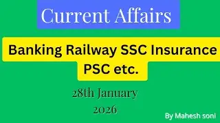 Current Affairs January 28 2026||Banking Railway SSC Insurance PSC etc. #current #affair Mahesh Soni