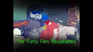 The Furry Files Reuploaded