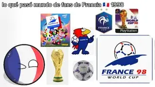 lo qu&eacute; pas&oacute; mundial de fans de Francia 🇫🇷 1998