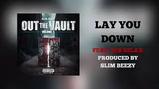 Lay You Down by Slim Beezy | A Sexy, Soulful Track for the One You Want
