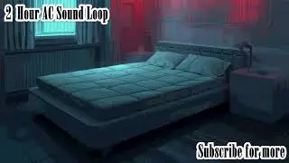 Air Conditioner Sound for Sleep 🌙 2 Hours of Relaxing AC White Noise (No Interruptions)