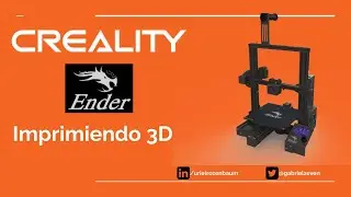Impresoras 3D - Primeros pasos - Imprimiendo por primera vez con CREALITY Ender