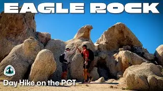 Eagle Rock &ndash; Day Hike on the PCT