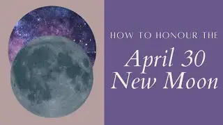 How To Celebrate April 30 New Moon in Taurus & Partial Solar Eclipse 2022