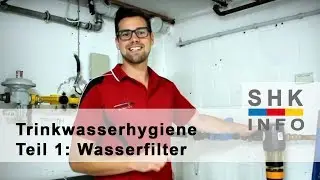 Trinkwasserhygiene Teil 1: Der Wasserfilter