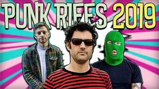 The Best Punk Riffs Of 2019!