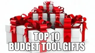 Tool Talk Thanksgiving - News, 10 Best Tool Gifts on a Budget