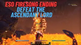ESO Firesong Ending defeat the Ascendant Lord