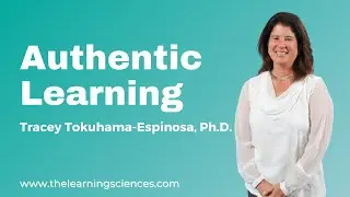 Authentic Learning by Tracey Tokuhama-Espinosa