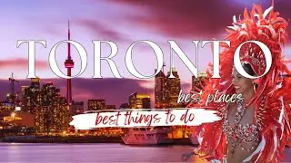 Best Places to visit in Toronto, Things to do in Toronto - Tourist Attractions in Toronto in 3 Days