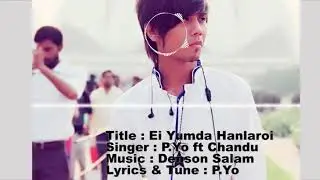 Manipuri Song Ei Yumda Hanlaroi   P.Yo