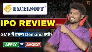 Excelsoft Technologies IPO Review 🔥 | Strong Demand In Grey Market 🔥
