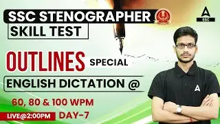 SSC Stenographer Skill Test | Outlines Special | English Dictation @60, 80 & 100 WPM | Day 5