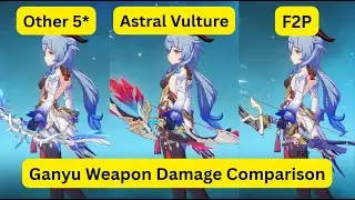 Ganyu Weapon Damage Showcase: Astral Vulture vs. 5* Bow vs. F2P