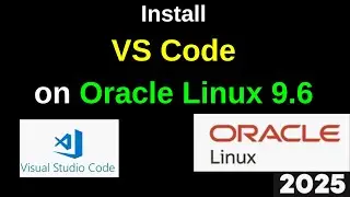 How to install VS Code on Oracle Linux 9.6 | How to Install Visual Studio Code in Oracle Linux 9.6