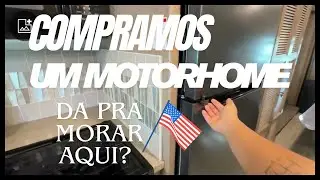 🚌COMPRAMOS UM MOTORHOME!!!🚌