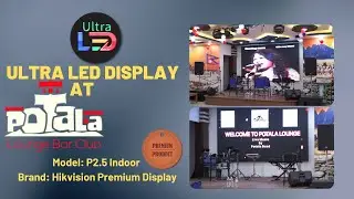 Ultra LED Display at Potala Lounge | Ultra LED Display | P2.5 Indoor LED Display |  Ultra LED |