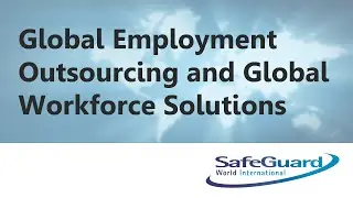 Global Employment Outsourcing and Global Workforce Solutions