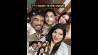 Actor sundar.c kushboo & her cute daughters #kushboo #sundar.c #avanthika #shortsviral