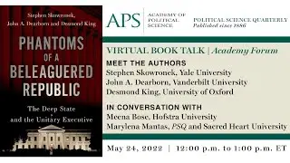 Academy Forum | Phantoms of a Beleaguered Republic: The Deep State and the Unitary Executive