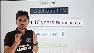 08. Electrostatics-PYQ Numericals | One Shot | HSC Maharashtra Board | Class 12th. #hsc2024 #physics