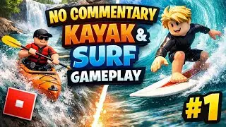 NO COMMENTARY GAMEPLAY ROBLOX SERIES KAYAK AND SURF GAME  // #1 @Roblox @THEFABLE2.0-w6h 