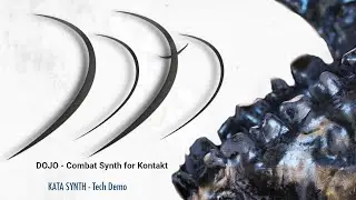 DOJO - Combat Synth for Kontakt - KATA INSTRUMENT TECH DEMO