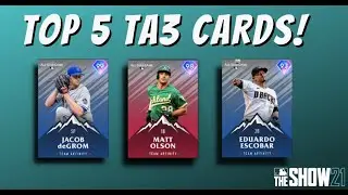 These Top 5 TA3 Cards Are Must Haves!!!! MLB The Show 21