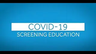 COVID-19 Screening Education