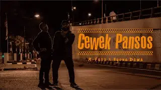 Cewek Pansos - M-Free X Nyong Dewa  (Official Music Video)