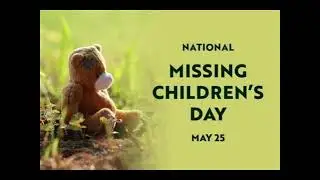 National Missing Children's Day 2025
