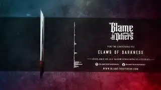 Blame The Others - Claws of Darkness (Official Visualizer)