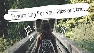 How to Fundraise for Missions | YWAM TYLER
