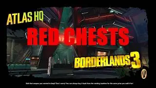 ATLAS HQ | ALL RED CHEST LOCATIONS | BORDERLANDS 3