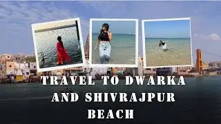 Travel To Dwarka 🛕 || and Shivrajpur Beach🏖️🌊