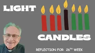 A Reflection for the 26th Week