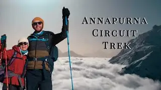 12 Days on the Annapurna Circuit | Hiking 120km Across the Himalayas (Our Cinematic Journey)