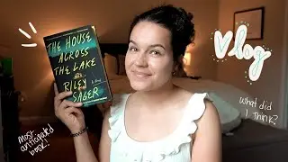The House Across the Lake || Spoiler-free vlog