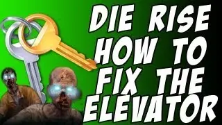 Die Rise - How to Fix the Elevator ( Elevator Keys Guide ) Black ops 2 Zombies