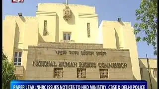 Paper Leak: NHRC issues notices to HRD Ministry, CBSE & Delhi Police